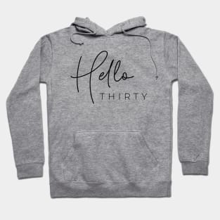 Hello thirty Hoodie